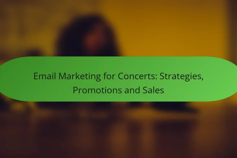 Email Marketing for Concerts: Strategies, Promotions and Sales