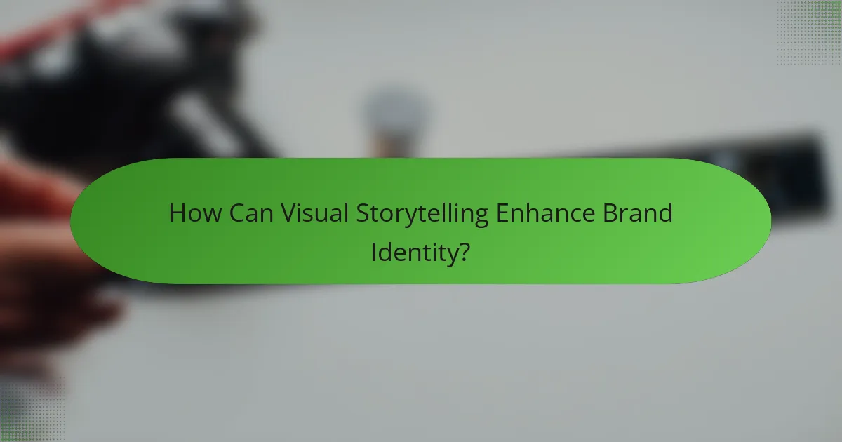 How Can Visual Storytelling Enhance Brand Identity?