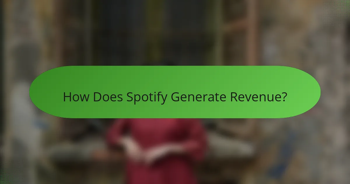 How Does Spotify Generate Revenue?
