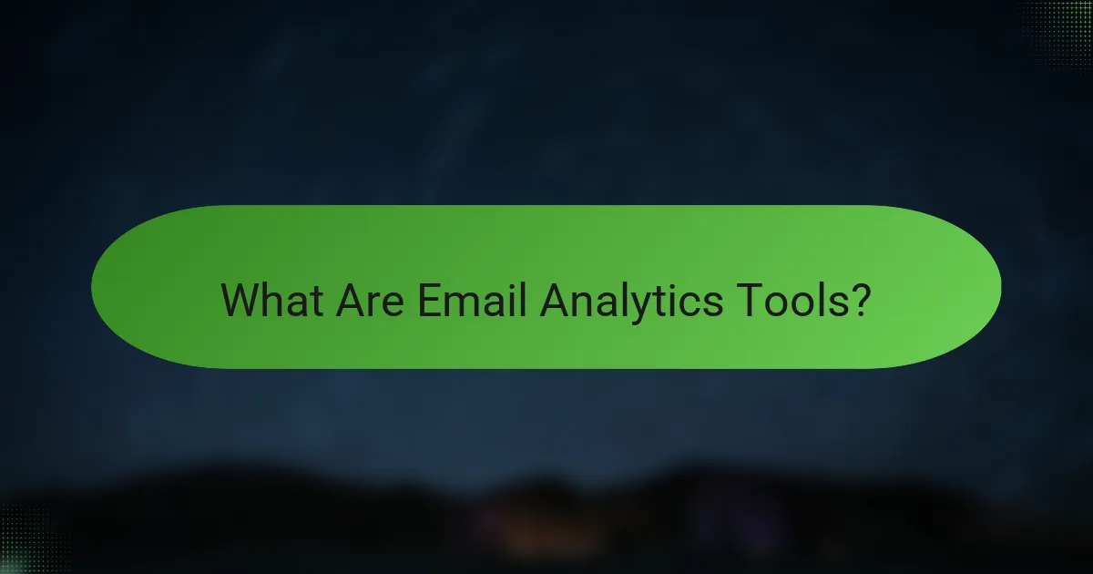 What Are Email Analytics Tools?