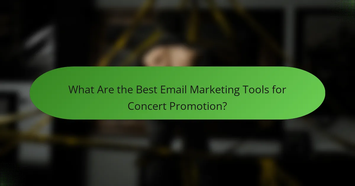 What Are the Best Email Marketing Tools for Concert Promotion?