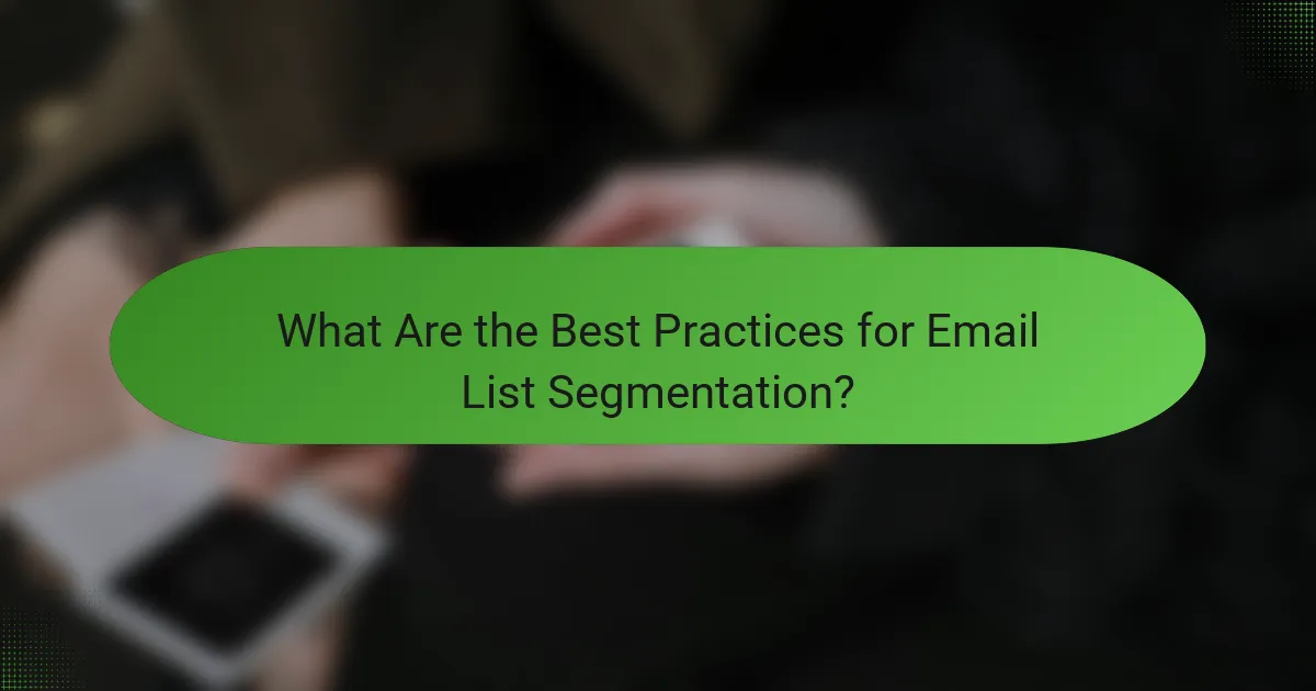What Are the Best Practices for Email List Segmentation?