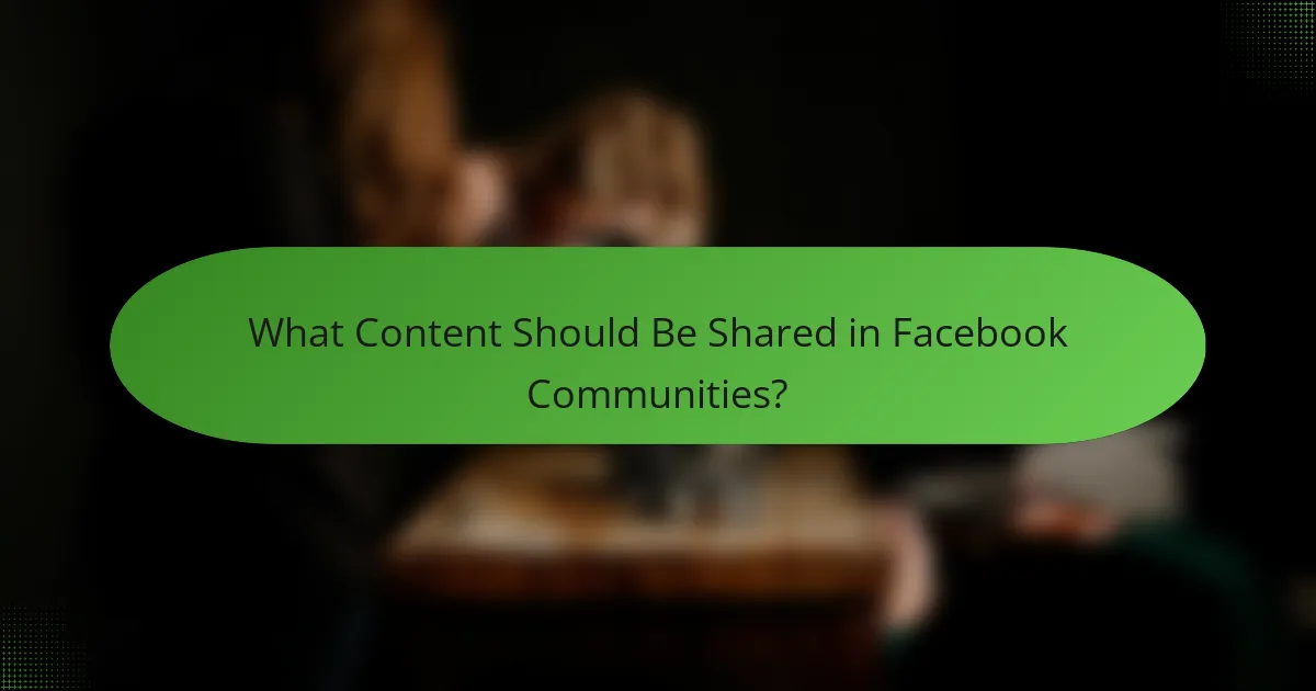 What Content Should Be Shared in Facebook Communities?