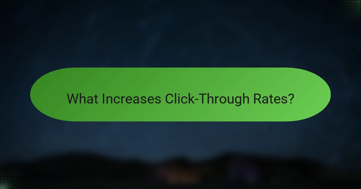 What Increases Click-Through Rates?