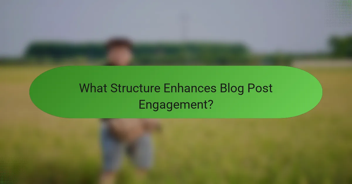 What Structure Enhances Blog Post Engagement?