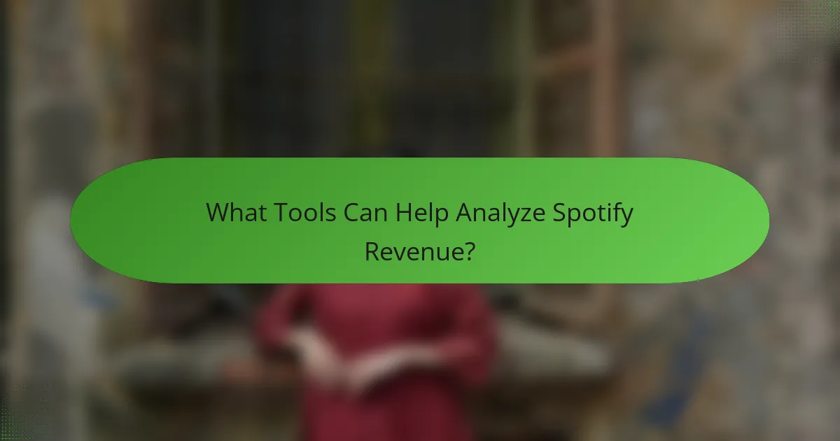 What Tools Can Help Analyze Spotify Revenue?